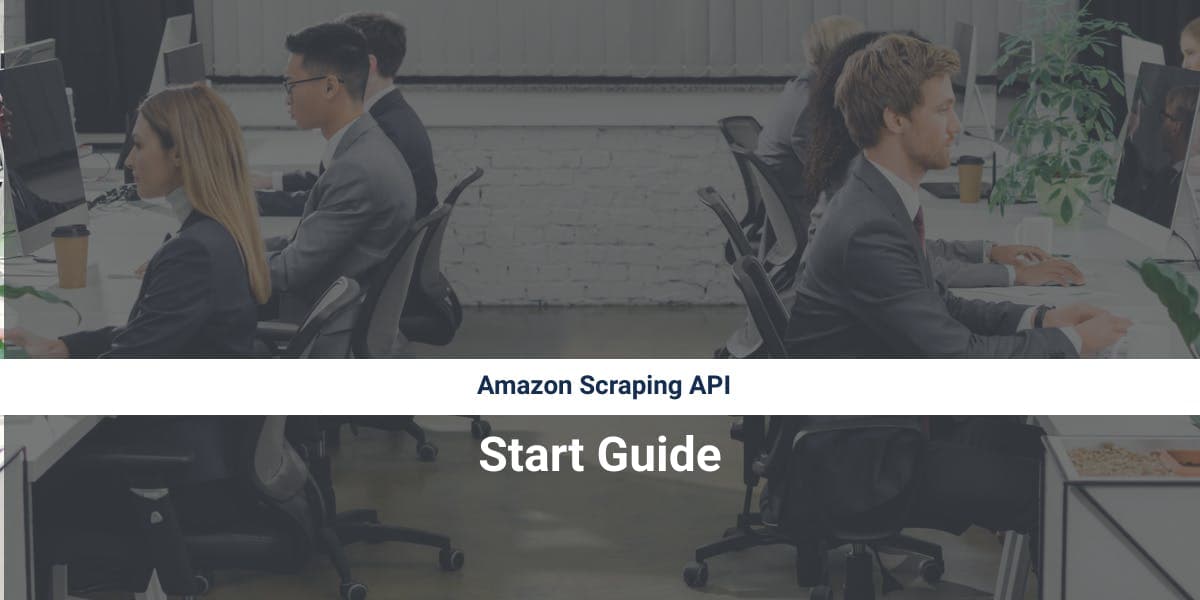 Amazon Scraping API - Start Guide